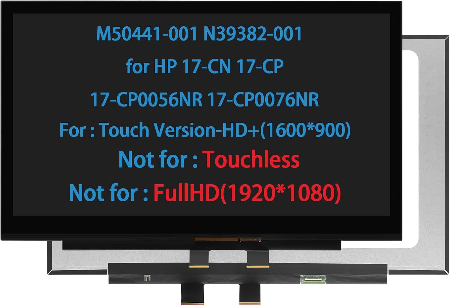 M50441-001 N39382-001 Touch Screen Replacement for HP 17-CN 17-CP 17-CP0056NR 17-CN3165CL 17-CP0076NR 17-CN0010NR 17-CN0001TG 17T-CN300 17T-CN400 17-CN0001DS LCD Display HD+(1600*900)(Touch Version)